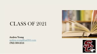 CLASS OF 2021  Andrea  rea Youn  ung  an  andrea.  ea.youn  ung@us  g@usd30  305.  5.co  com  (78