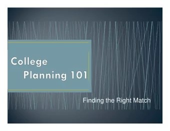 Finding the Right Match   Rigor of academic   Letters of  program  recommendation   GPA