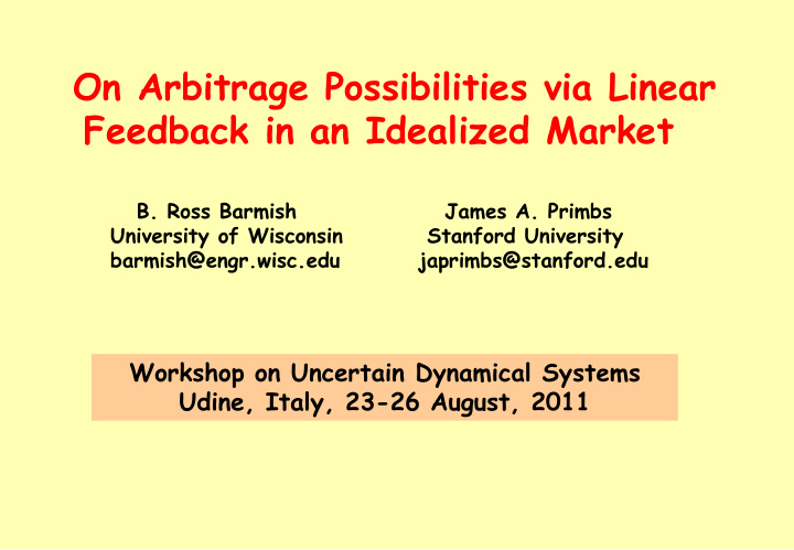 on arbitrage possibilities via linear feedback in an