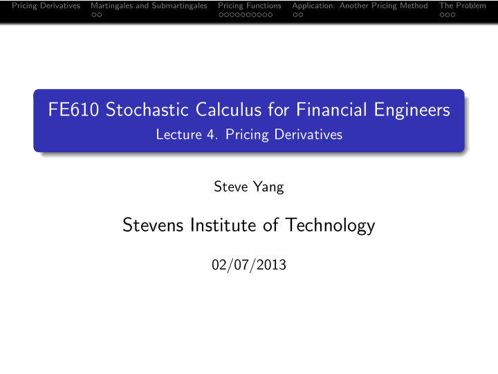 fe610 stochastic calculus for financial engineers