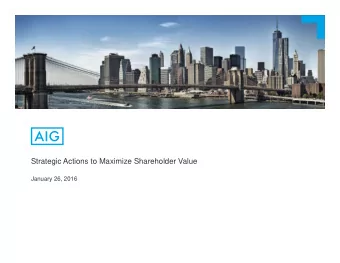 Strategic Actions to Maximize Shareholder Value  January 26, 2016  Cautionary Statement Regarding