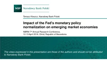 Impact of the Fed's monetary policy normalization on emerging market economies NBRM 7 th Annual