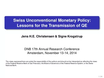 Swiss Unconventional Monetary Policy:  Lessons for the Transmission of QE  Jens H.E. Christensen