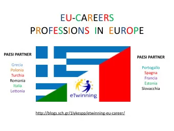 EU-CAREERS  PROFESSIONS  IN  EUROPE  PAESI PARTNER  PAESI PARTNER  Grecia  Portogallo  Polonia