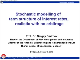 realistic with no arbitrage  Prof. Dr. Sergey Smirnov  Head of the Department of Risk Management