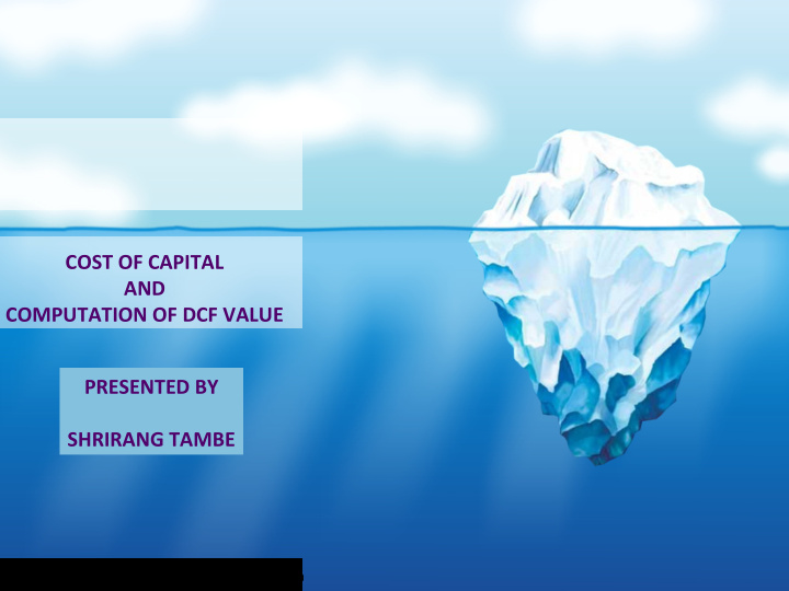 cost of capital and computation of dcf value presented by