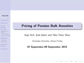 Pricing of Pension Bulk Annuities  Pricing  Pension  Buy-outs  Integrating the  Models  Mortality