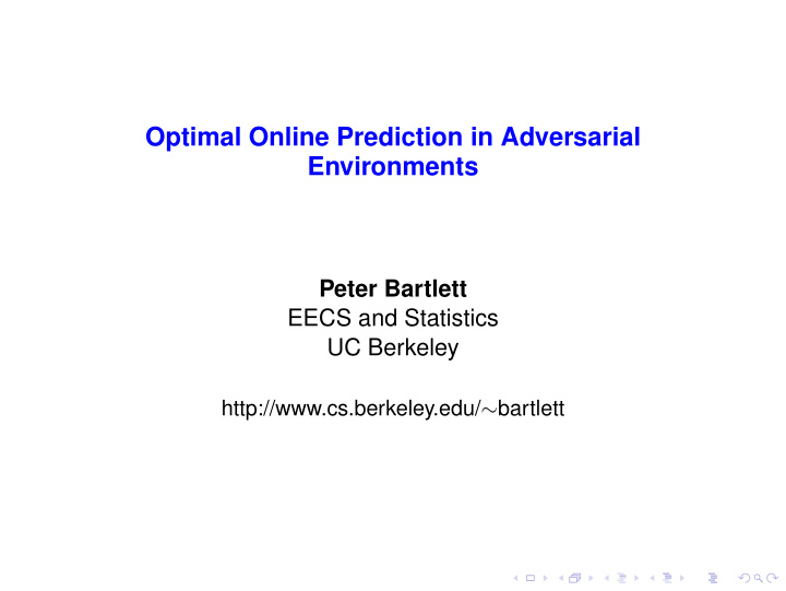 optimal online prediction in adversarial environments