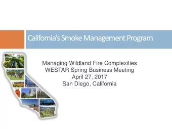 Californias Smoke Management Program  Managing Wildland Fire Complexities  WESTAR Spring