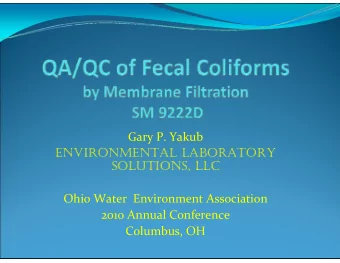 Gary P. Yakub  ENVIRONMENTAL LABORATORY  SOLUTIONS, LLC Ohio Water Environment Association 2010