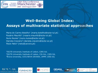 Well-Being Global Index:  Assays of multivariate statistical approaches Maria do Carmo Botelho 1