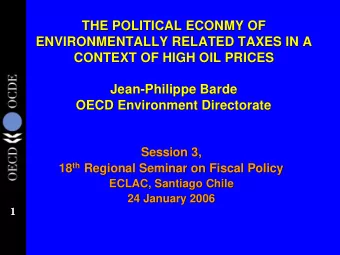 THE POLITICAL ECONMY OF  THE POLITICAL ECONMY OF  ENVIRONMENTALLY RELATED TAXES IN A