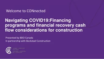flow considerations for construction  Presented by BDO Canada  In partnership with Bockstael