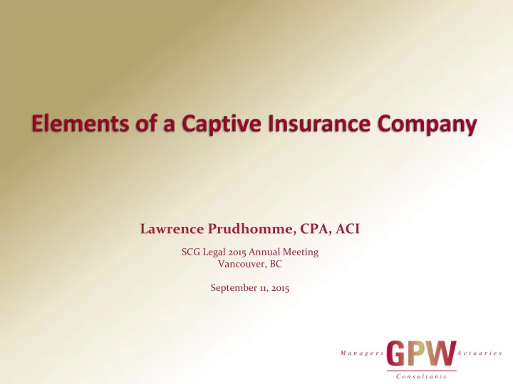 lawrence prudhomme cpa aci scg legal 2015 annual meeting