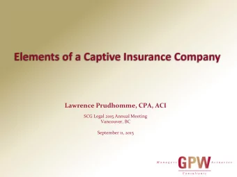 Lawrence Prudhomme, CPA, ACI  SCG Legal 2015 Annual Meeting  Vancouver, BC  September 11, 2015