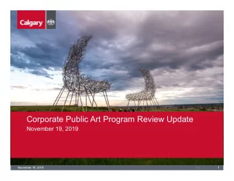 Corporate Public Art Program Review Update  November 19, 2019  1  November 19, 2019  V05