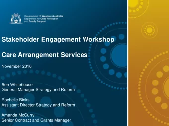 Title Arial 28 Stakeholder Engagement Workshop  Subtitle Arial Narrow 18  Care Arrangement Services
