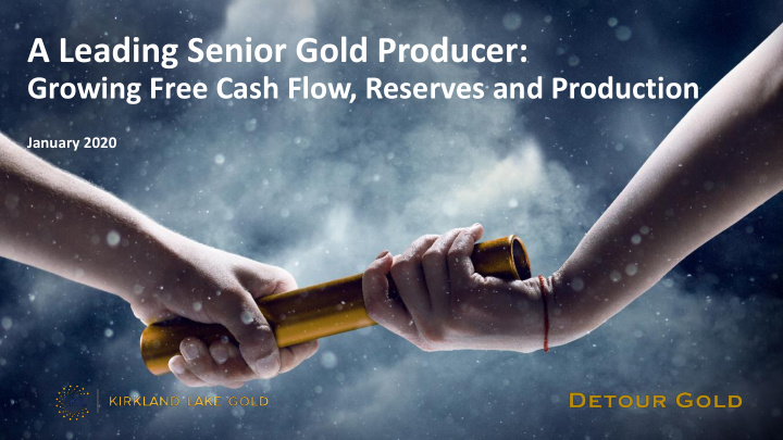 a leading senior gold producer