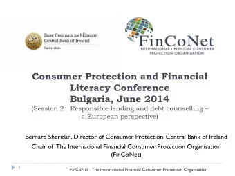 Consumer Protection and Financial  Literacy Conference Bulgaria, June 2014  (Session 2: