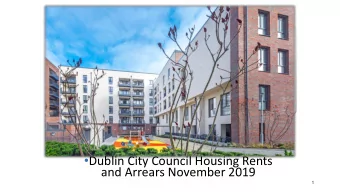 Dublin City Council Housing Rents  and Arrears November 2019  1  Background  Dublin City
