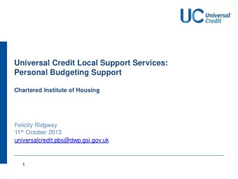 Universal Credit Local Support Services:  Personal Budgeting Support  Chartered Institute of