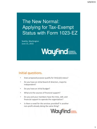 Applying for Tax-Exempt  Status with Form 1023-EZ  Seattle, Washington  June 15, 2015  Initial