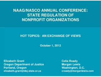 NAAG/NASCO ANNUAL CONFERENCE:  STATE REGULATION OF  NONPROFIT ORGANIZATIONS  HOT TOPICS:  AN