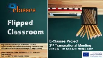 2 nd Transnational Meeting  Flip your classes through multimedia enriched  apprenticeship