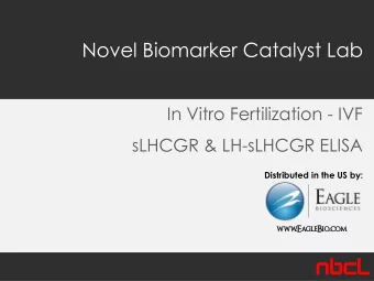 Novel Biomarker Catalyst Lab  In Vitro Fertilization - IVF  sLHCGR &amp; LH-sLHCGR ELISA