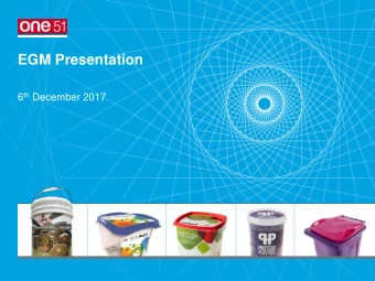 EGM Presentation 6 th December 2017  Meeting Agenda  1.  Corporate Reorganisation  2.  Trading