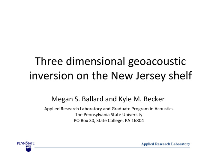 three dimensional geoacoustic inversion on the new jersey