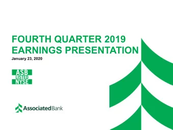 FOURTH QUARTER 2019  EARNINGS PRESENTATION  January 23, 2020  DISCLAIMER  Important note regarding