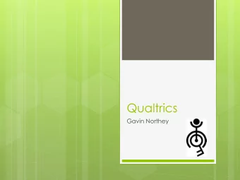 Qualtrics  Gavin Northey  What is Qualtrics?  Online survey software  Major products