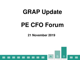 GRAP Update  PE CFO Forum  21 November 2019  Disclaimer  The views and opinions expressed in this