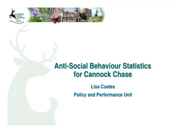 Anti-  -Social Behaviour Statistics  Social Behaviour Statistics  Anti  for Cannock Chase  for