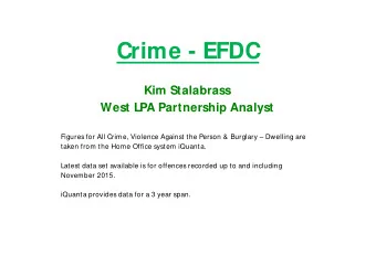 Crime - EFDC  Kim Stalabrass  West LPA Partnership Analyst  Figures for All Crime, Violence Against
