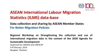 Statistics (ILMS) data-base  Data collection and sharing by ASEAN Member States  For Better