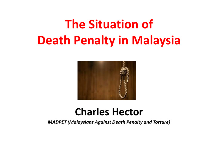 the situation of death penalty in malaysia