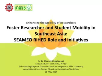 Southeast Asia:  SEAMEO RIHED Role and Initiatives By Dr. Chantavit Sujatanond  Special Advisor to