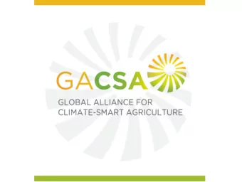 What is GACSA?  GACSA is a food security and nutrition focused,  agriculture-driven and