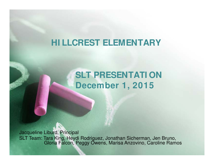 hi llcrest elementary slt presentati on december 1 2015