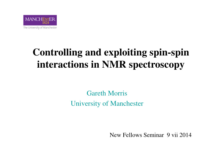 controlling and exploiting spin spin interactions in nmr