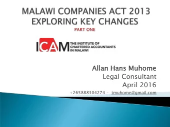 Legal Consultant  April 2016  +265888304274 - tmuhome@gmail.com  PART  RT ONE o Introduction o The