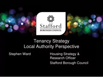 Tenancy Strategy  Local Authority Perspective  Stephen Ward  Housing Strategy &amp;  Research