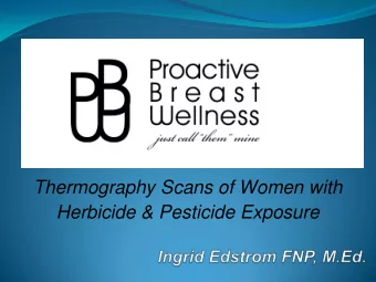 Thermography Scans of Women with  Herbicide &amp; Pesticide Exposure  Normal Thermogram Scan  69