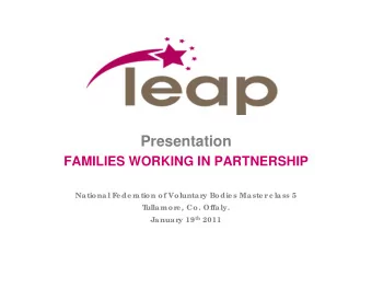 Presentation  FAMILIES WORKING IN PARTNERSHIP  National F  e de r  ation of Voluntar  y Bodie s