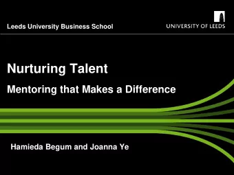 Nurturing Talent  Mentoring that Makes a Difference  Hamieda Begum and Joanna Ye  Aims and