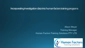 incidents to make a meaningful  refresher program?  What are these incidents telling you  about