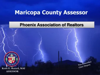 Maricopa County Assessor  Phoenix Association of Realtors  Keith E. Russell, MAI  ASSESSOR