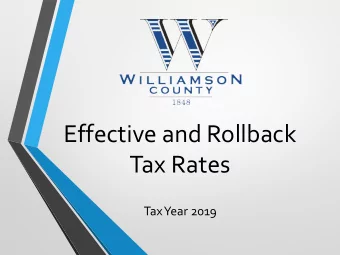 Effective and Rollback  Tax Rates  Tax Year 2019  What has changed?  Certified taxable value